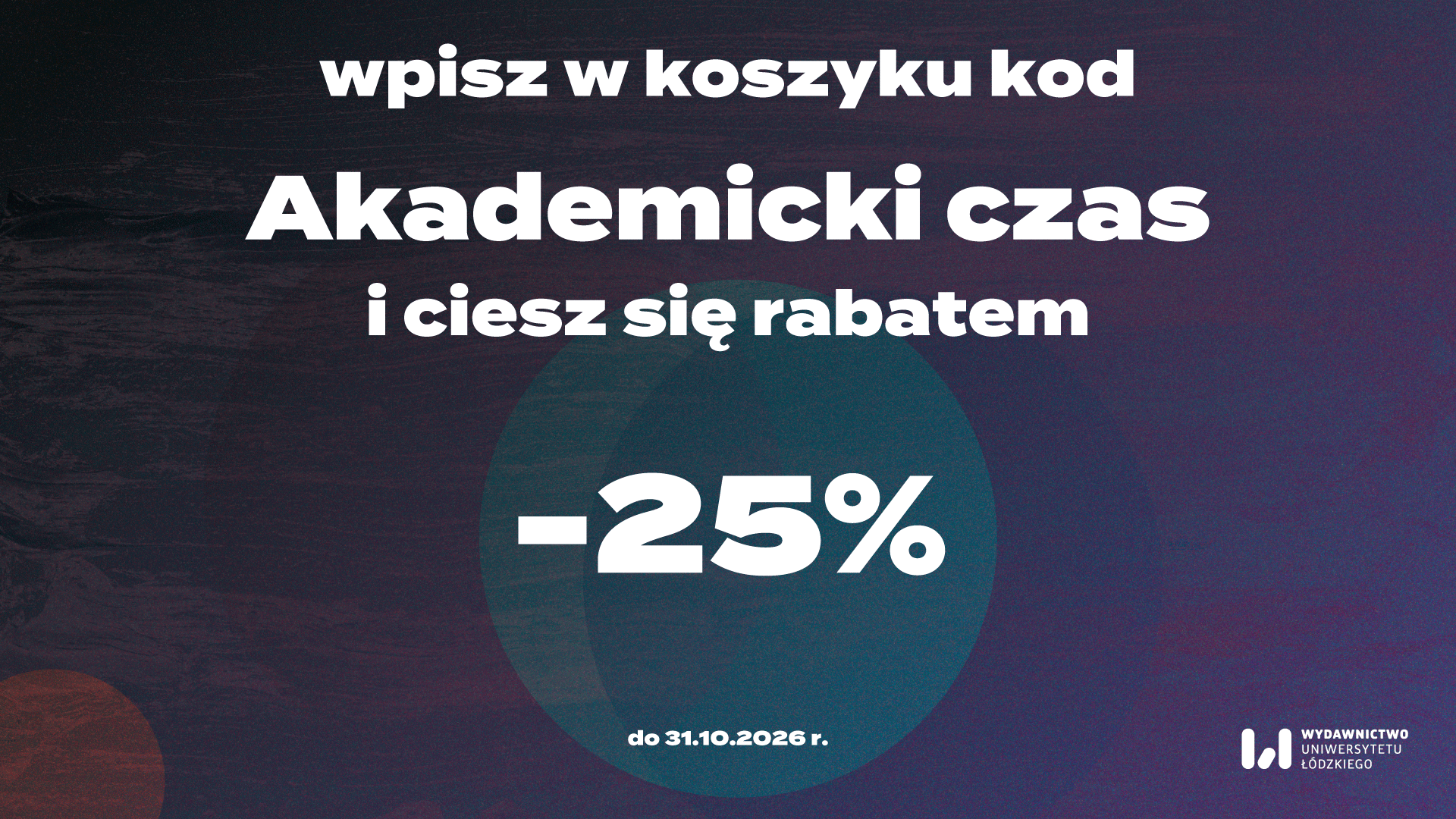 Grafika z informacją o promocji -25% z kodem akademicki czas