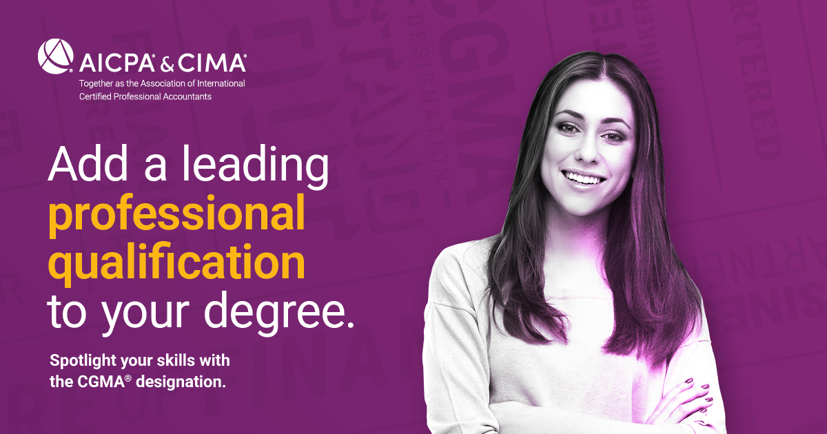 Add a leading professional qualification to your degree. Spotlight your skills with the CGMA designation