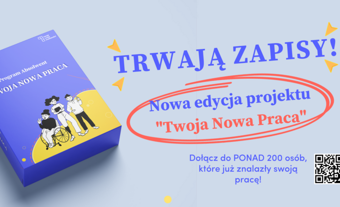 Baner informujący o nowej edycji Programu Absolwent - Twoja Nowa Praca. Kod QR jest w prawym, dolnym rogu grafiki.