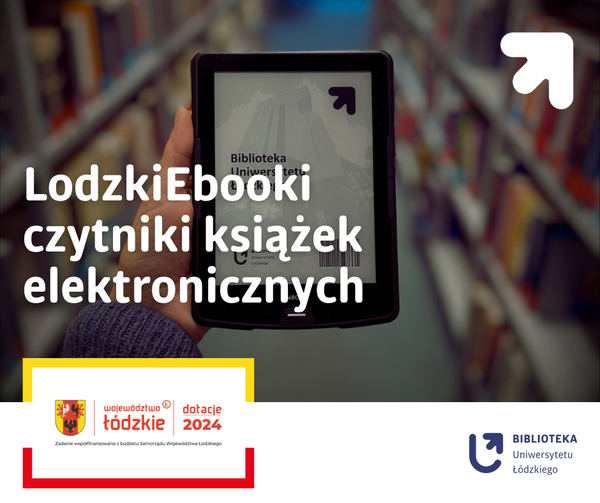 Czytnik e-booków. Niżej logo Biblioteki UŁ oraz Samorządu Województwa Łódzkiego