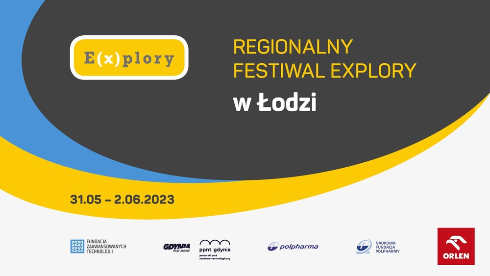 Zdjęcie przedstawia tekst E(x)plory Regionalny Festiwal Explory w Łodzi, 31.5-2.06