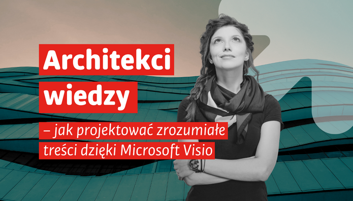 Grafika promująca szkolenie „Architekci wiedzy – jak projektować zrozumiałe treści dzięki Microsoft Visio”. Na tle nowoczesnego budynku o falistej, turkusowej elewacji znajduje się czarno-biała postać kobiety spoglądającej w górę. Po lewej stronie widnieje tytuł szkolenia zapisany białym tekstem na czerwonych polach. Na wersji informacyjnej podano termin: 3 września, godz. 9:00–14:00, oraz miejsce: CSK UŁ, ul. Kopcińskiego 16/18. W prawym górnym rogu znajduje się półprzezroczysty znak graficzny Uniwersytetu Łódzkiego.